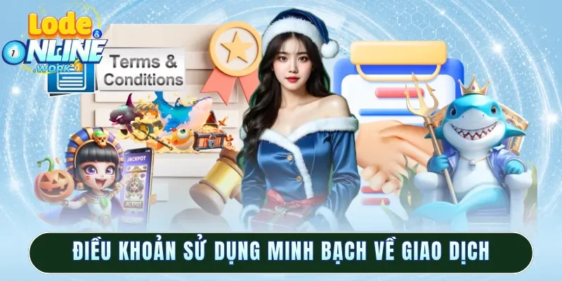Điều khoản sử dụng minh bạch về giao dịch